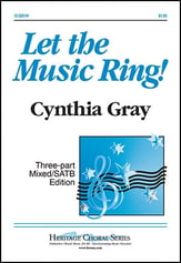Let the Music Ring! Three-Part Mixed choral sheet music cover